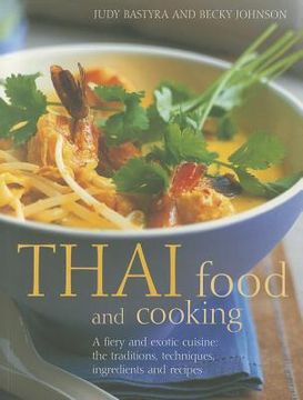 portada Thai Food & Cooking: A Fiery and Exotic Cuisine: The Traditions, Techniques, Ingredients and 180 Recipes (en Inglés)