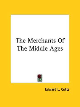 portada the merchants of the middle ages (en Inglés)