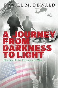 portada A Journey from Darkness to Light: The Search for Prisoners of War (in English)