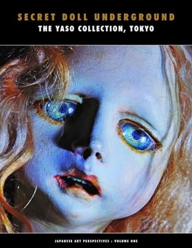 portada Secret Doll Underground: Japanese Surrealist Dolls from the Yaso Collection, Tokyo (en Inglés)