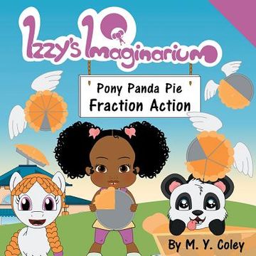 portada Izzy's Imaginarium: Pony Panda Pie Fraction Action (en Inglés)