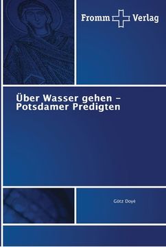 portada Über Wasser gehen - Potsdamer Predigten (in German)