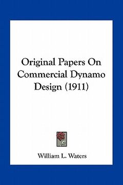 portada original papers on commercial dynamo design (1911) (en Inglés)
