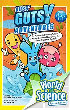 portada Guss' Gutsy Adventures: An Augmented Reality Tale of a Young Bacteria Navigating the Human Digestive System: 0 (World of Science)