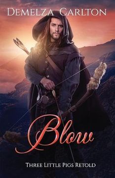 portada Blow: Three Little Pigs Retold (Romance a Medieval Fairytale) (in English)