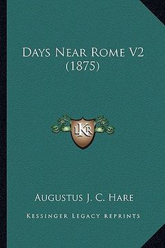 portada days near rome v2 (1875) (en Inglés)