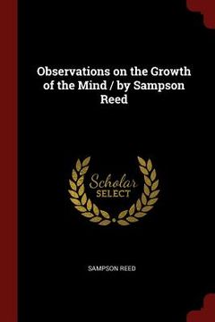 portada Observations on the Growth of the Mind / by Sampson Reed