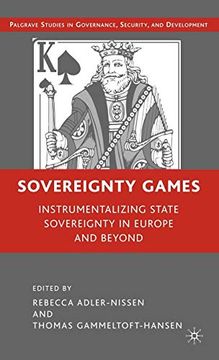 portada Sovereignty Games: Instrumentalizing State Sovereignty in Europe and Beyond (Governance, Security and Development) (en Inglés)