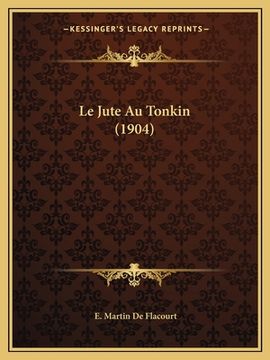 portada Le Jute Au Tonkin (1904) (in French)