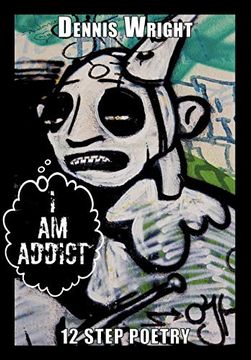 portada I am Addict: 12 Step Poetry (en Inglés)