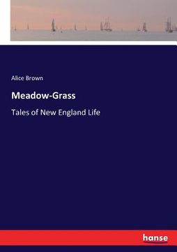 portada Meadow-Grass: Tales of New England Life (in English)