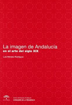 portada La imagen de Andalucía en el arte del siglo XIX (in Spanish)