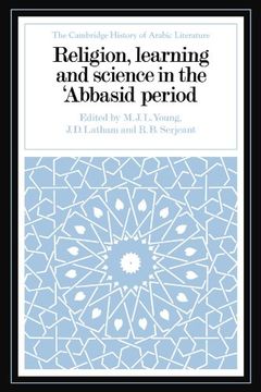 portada Religion, Learning and Science in the 'abbasid Period (The Cambridge History of Arabic Literature) (en Inglés)