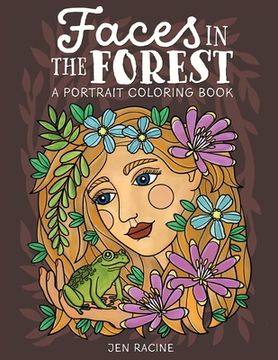 portada Faces in the Forest: A Portrait Coloring Book (en Inglés)