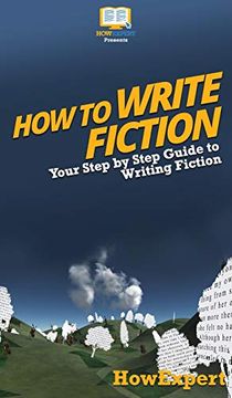portada How to Write Fiction: Your Step by Step Guide to Writing Fiction (in English)