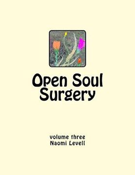 portada Vol. 3, Open Soul Surgery, large print edition: Alive and Kickin' (in English)