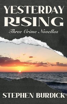 portada Yesterday Rising: Three Crime Novellas (en Inglés)
