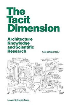 portada The Tacit Dimension: Architecture Knowledge and Scientific Research (en Inglés)