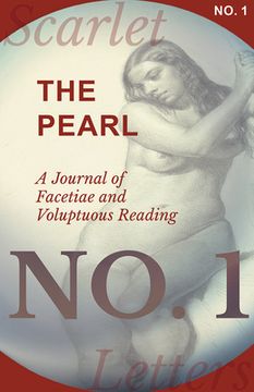 portada The Pearl - A Journal of Facetiae and Voluptuous Reading - No. 1 (en Inglés)