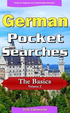 portada German Pocket Searches - The Basics - Volume 2: A set of word search puzzles to aid your language learning (en Alemán)