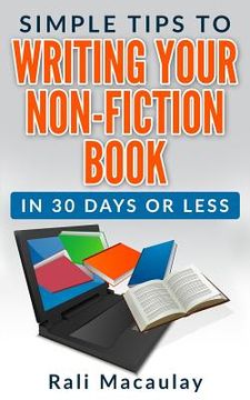 portada Simple Tips to Writing Your Non-Fiction Book: in 30 Days or Less (en Inglés)
