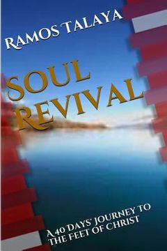 portada Soul Revival: A 40 Days' Journey to the Feet of Christ (en Inglés)