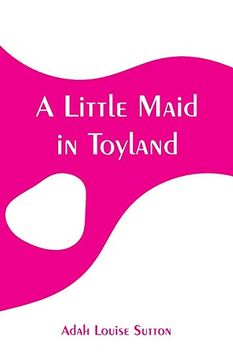 portada A Little Maid in Toyland 