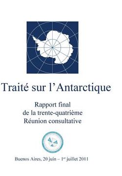 portada Rapport Final de la Trente-Quatrième Réunion Consultative Du Traité Sur l'Antar (en Francés)
