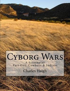 portada Cyborg Wars: Part One: Cowboys & Indians