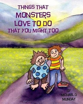 portada Things That Monsters Love To Do That You Might Too (en Inglés)