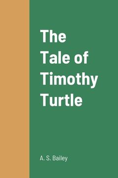 portada The Tale of Timothy Turtle (en Inglés)