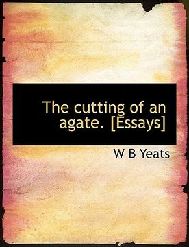 portada the cutting of an agate. [essays] (en Inglés)