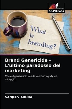 portada Brand Genericide - L'ultimo paradosso del marketing (en Italiano)