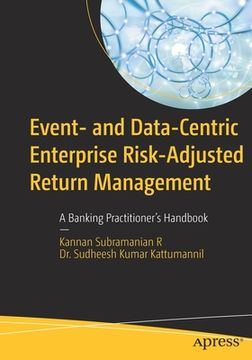 portada Event- And Data-Centric Enterprise Risk-Adjusted Return Management: A Banking Practitioner's Handbook (en Inglés)