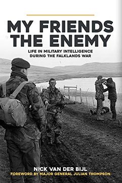 portada My Friends, the Enemy: Life in Military Intelligence During the Falklands war (en Inglés)