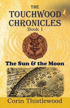portada The Touchwood Chronicles (Book 1): The Moon & the Sun (in English)