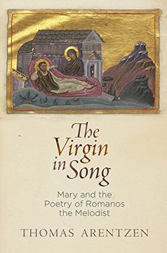 portada The Virgin in Song: Mary and the Poetry of Romanos the Melodist (Divinations: Rereading Late Ancient Religion) (en Inglés)