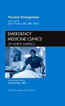 portada Thoracic Emergencies, an Issue of Emergency Medicine Clinics: Volume 30-2 (en Inglés)