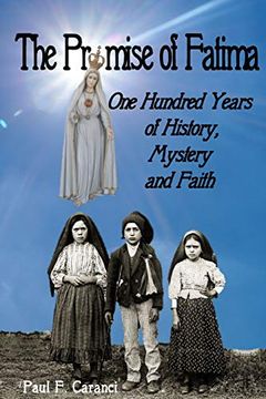 portada The Promise of Fatima: One Hundred Years of History, Mystery and Faith (in English)