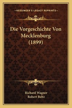 portada Die Vorgeschichte Von Mecklenburg (1899) (in German)