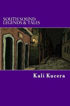 portada South Sound Legends & Tales: A compendium of short stories (in English)