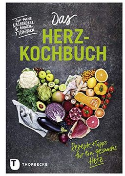 portada Das Herz-Kochbuch: Rezepte und Tipps Fã¼R ein Gesundes Herz (in German)