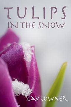 portada Tulips in the Snow (en Inglés)