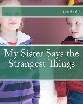 portada my sister says the strangest things (en Inglés)