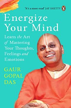 portada Energize Your Mind: Learn the art of Mastering Your Thoughts, Feelings and Emotions