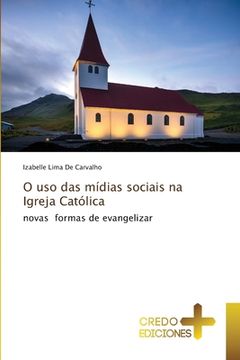 portada O uso das Mídias Sociais na Igreja Católica: Novas Formas de Evangelizar (in Portuguese)