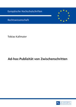 portada Ad-Hoc-Publizität von Zwischenschritten. Europäische Hochschulschriften / Reihe 2 / Rechtswissenschaft; Band 5815 (en Alemán)