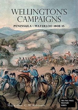 portada Wellingtons Campaigns: Peninsula - Waterloo 1808 - 15. Also Moore's Campaign of Corunna. For Military Students (en Inglés)