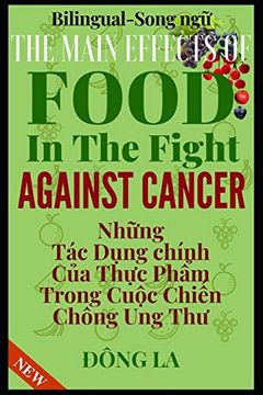 portada The Main Effects of Food in the Fight Against Cancer: The Comprehensive Description of Food's Anti-Cancer Properties (in English)