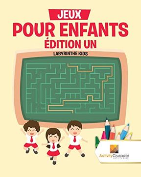 portada Jeux Pour Enfants Édition un: Labyrinthe Kids 